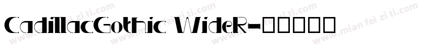 CadillacGothic WideR字体转换